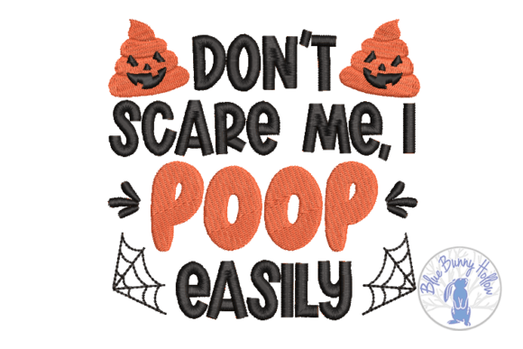 Don't Scare Me Embroidery Design